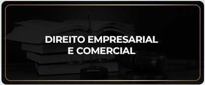 DIREITO EMPRESARIAL E COMERCIAL